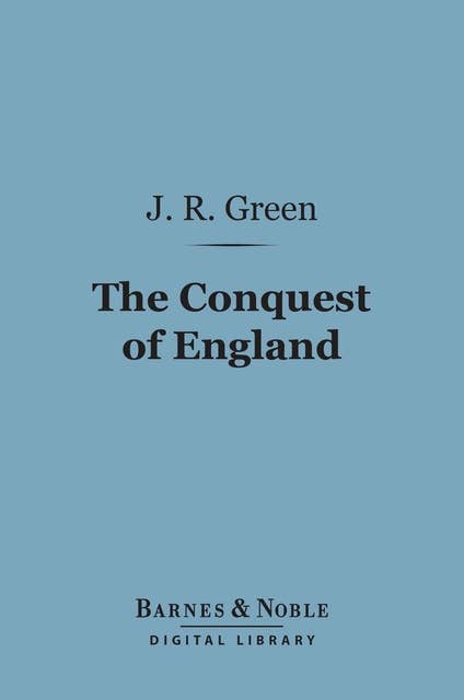 The Conquest of England (Barnes & Noble Digital Library)