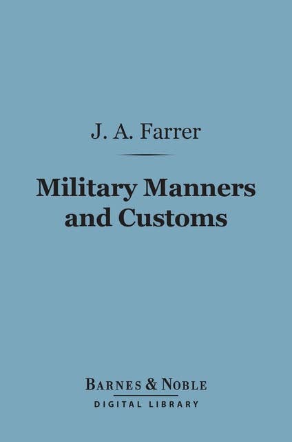Military Manners and Customs (Barnes & Noble Digital Library)