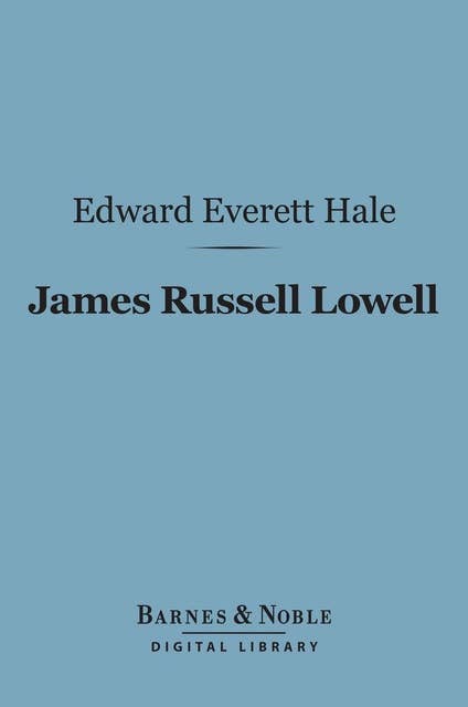 James Russell Lowell (Barnes & Noble Digital Library)