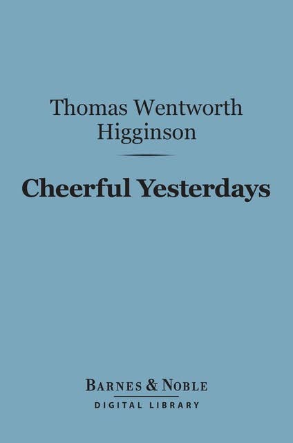 Cheerful Yesterdays (Barnes & Noble Digital Library)