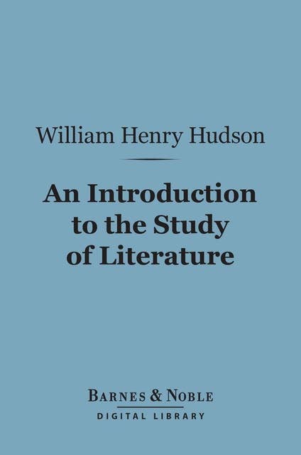 An Introduction to the Study of Literature (Barnes & Noble Digital Library)