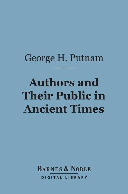Authors and Their Public in Ancient Times (Barnes & Noble Digital Library)