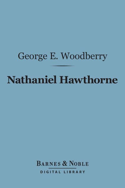 Nathaniel Hawthorne (Barnes & Noble Digital Library)