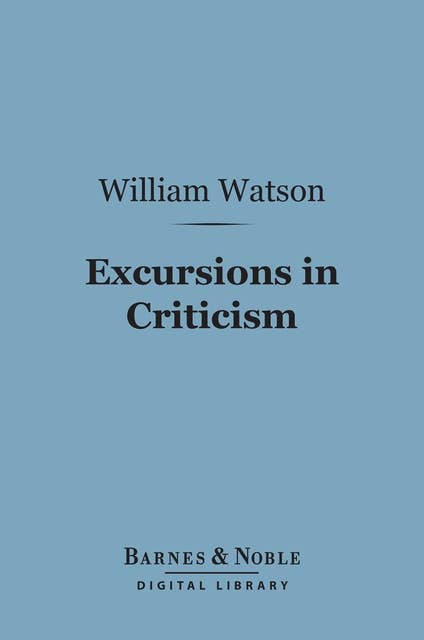 Excursions in Criticism (Barnes & Noble Digital Library)