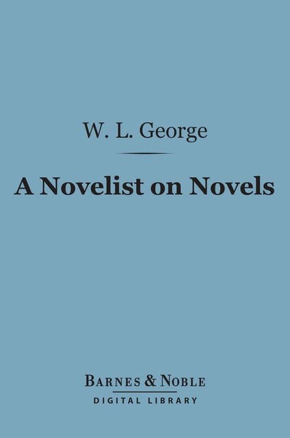 A Novelist on Novels (Barnes & Noble Digital Library)