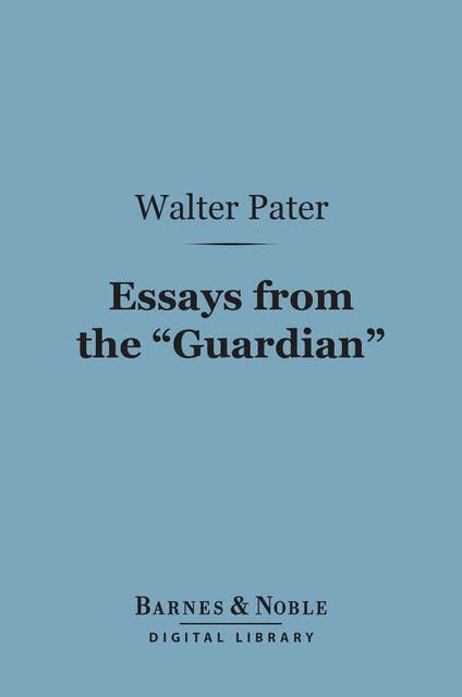Essays from the "Guardian" (Barnes & Noble Digital Library)