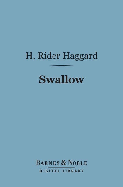 Swallow (Barnes & Noble Digital Library): A Tale of the Great Trek