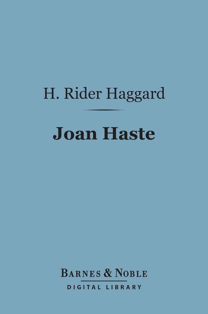 Joan Haste (Barnes & Noble Digital Library)