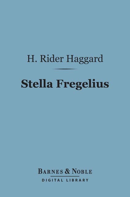 Stella Fregelius (Barnes & Noble Digital Library): A Tale of Three Destinies