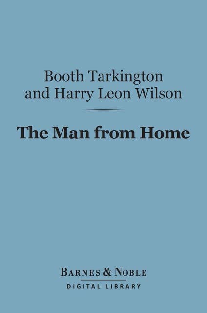 The Man from Home (Barnes & Noble Digital Library)