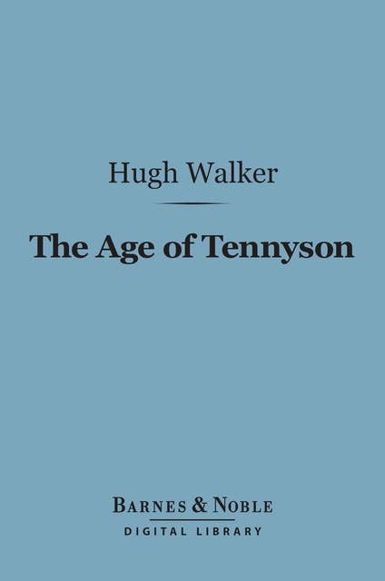 The Age of Tennyson (Barnes & Noble Digital Library)