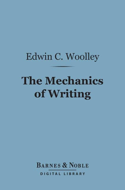 The Mechanics of Writing (Barnes & Noble Digital Library)