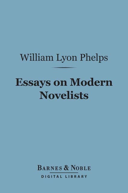 Essays on Modern Novelists (Barnes & Noble Digital Library)