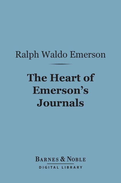 The Heart of Emerson's Journals (Barnes & Noble Digital Library)