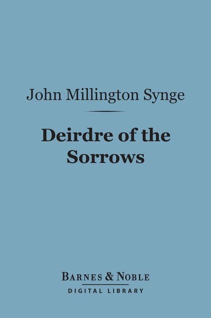 Deirdre of the Sorrows (Barnes & Noble Digital Library)