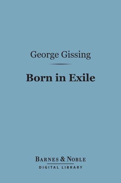 Born in Exile (Barnes & Noble Digital Library)