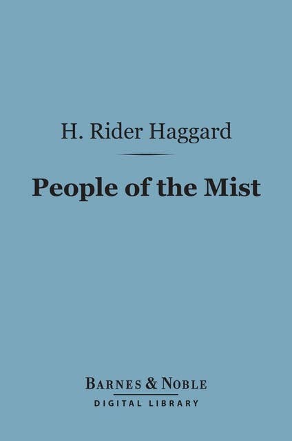 The People of the Mist (Barnes & Noble Digital Library)