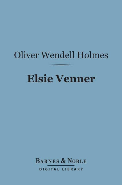 Elsie Venner (Barnes & Noble Digital Library)