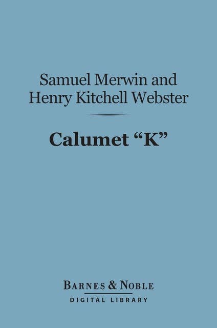 Calumet "K" (Barnes & Noble Digital Library)