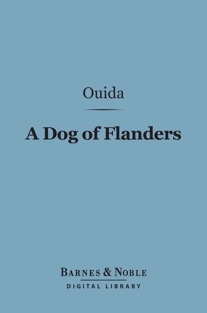 A Dog of Flanders (Barnes & Noble Digital Library)