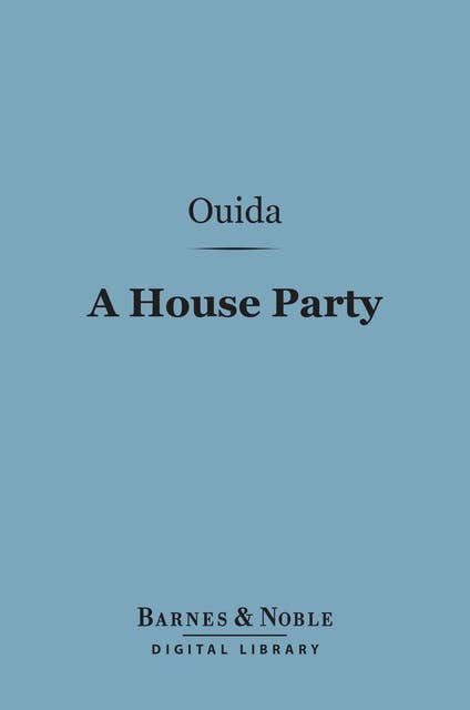 A House Party (Barnes & Noble Digital Library)