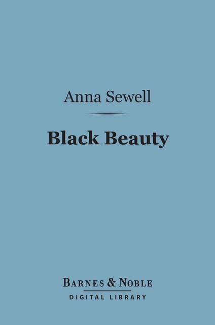 Black Beauty (Barnes & Noble Digital Library)