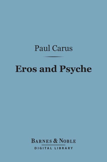 Eros and Psyche (Barnes & Noble Digital Library): A Fairy-Tale of Ancient Greece