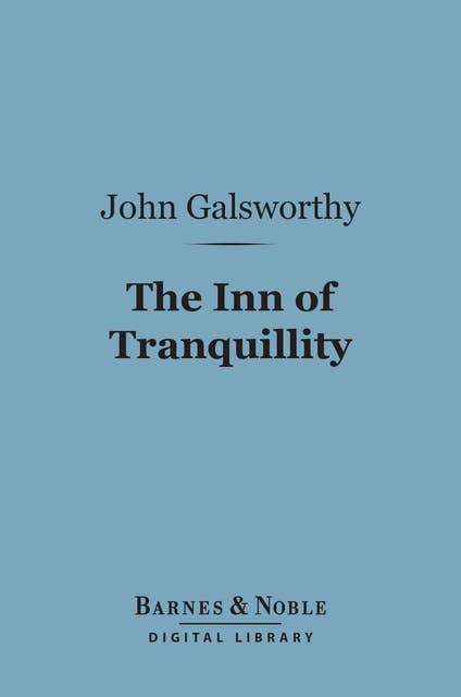 The Inn of Tranquillity (Barnes & Noble Digital Library): Studies and Essays