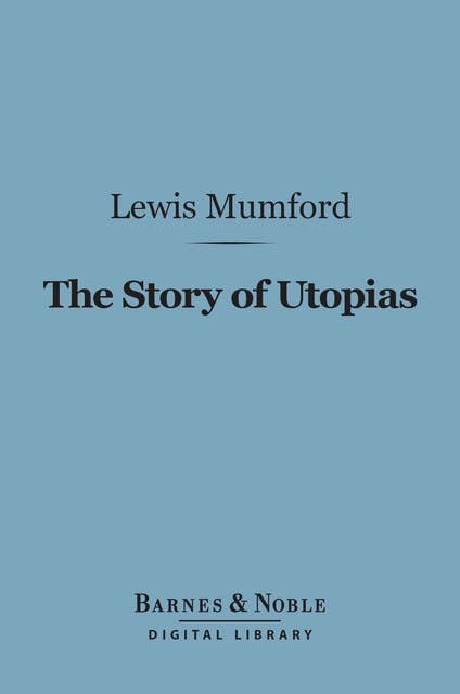 The Story of Utopias (Barnes & Noble Digital Library)