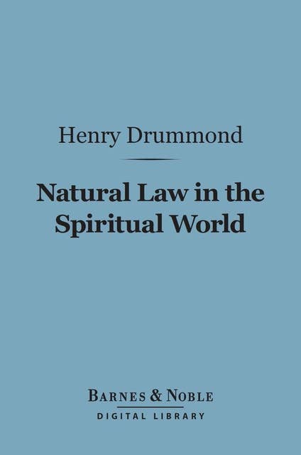Natural Law in the Spiritual World (Barnes & Noble Digital Library)