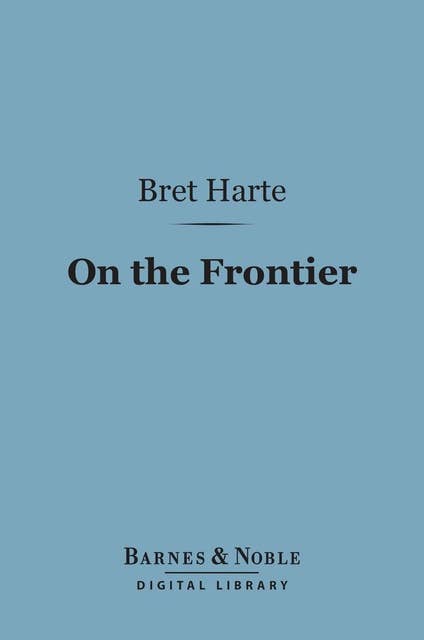 On The Frontier (Barnes & Noble Digital Library)