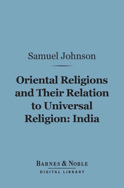 Oriental Religions and Their Relation to Universal Religion: India (Barnes & Noble Digital Library)