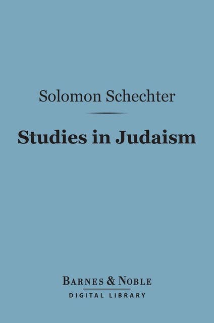 Studies in Judaism (Barnes & Noble Digital Library)