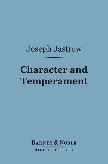 Character and Temperament (Barnes & Noble Digital Library)