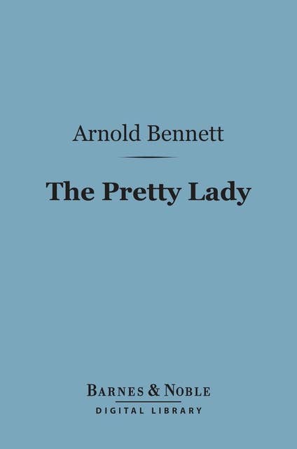 The Pretty Lady (Barnes & Noble Digital Library)
