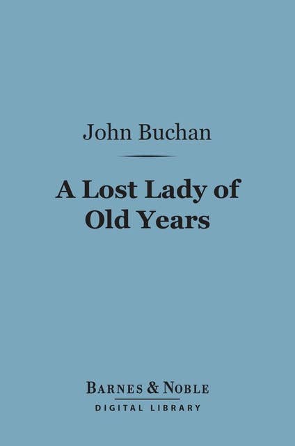 A Lost Lady of Old Years (Barnes & Noble Digital Library)