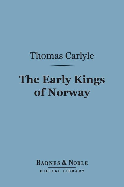 The Early Kings of Norway (Barnes & Noble Digital Library)