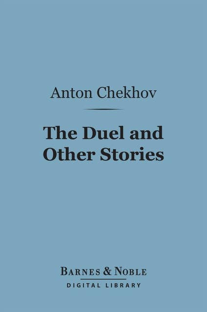 The Duel and Other Stories (Barnes & Noble Digital Library)