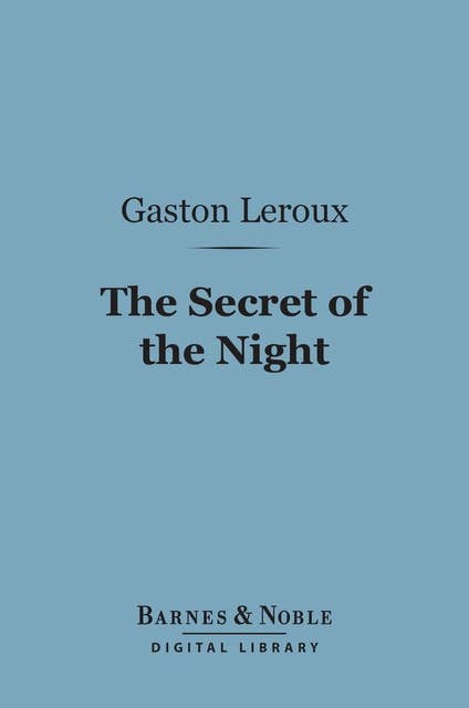 The Secret of the Night (Barnes & Noble Digital Library)