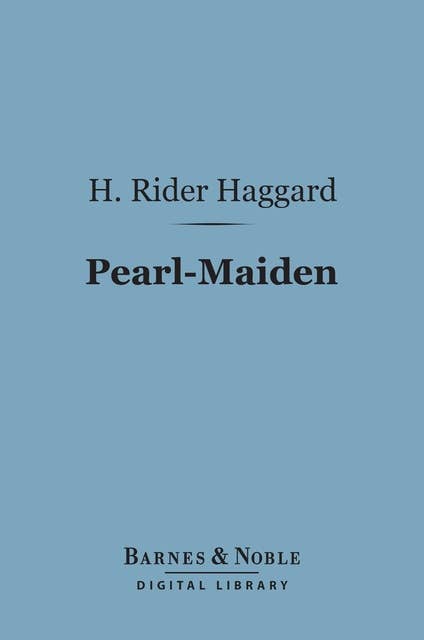 Pearl-Maiden (Barnes & Noble Digital Library): A Tale of the Fall of Jerusalem