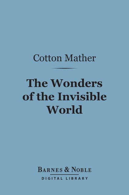 The Wonders of the Invisible World (Barnes & Noble Digital Library)