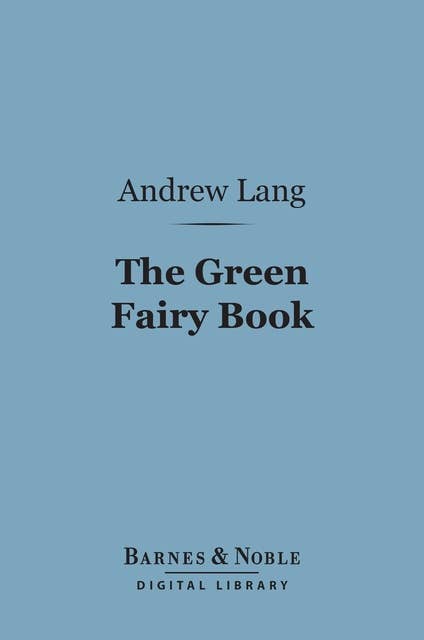 The Green Fairy Book (Barnes & Noble Digital Library)