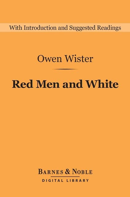Red Men and White (Barnes & Noble Digital Library)