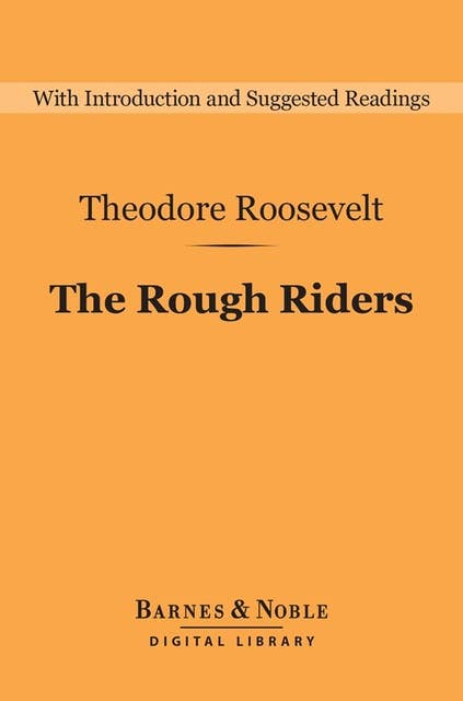 The Rough Riders (Barnes & Noble Digital Library)