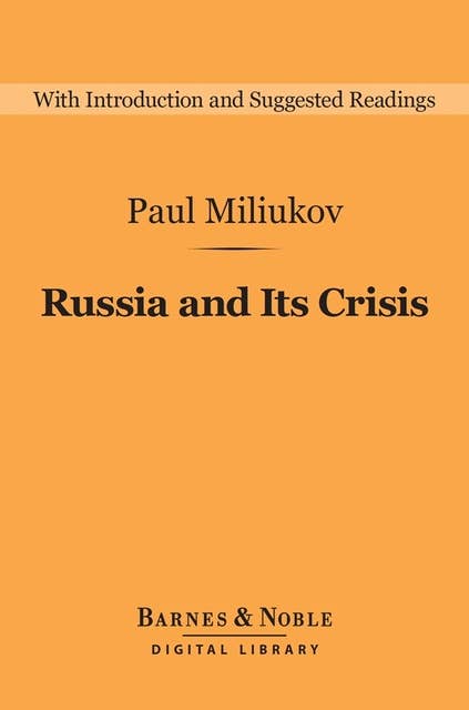 Russia and Its Crisis (Barnes & Noble Digital Library)