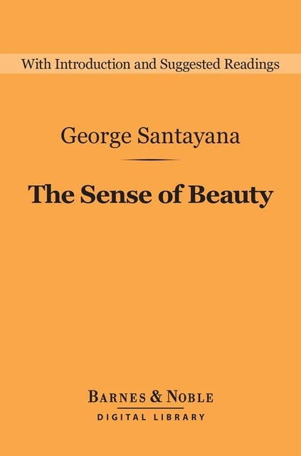 The Sense of Beauty (Barnes & Noble Digital Library)
