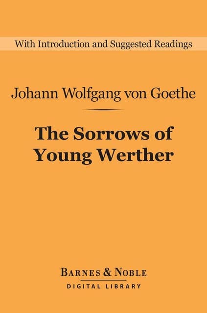 The Sorrows of Young Werther (Barnes & Noble Digital Library)
