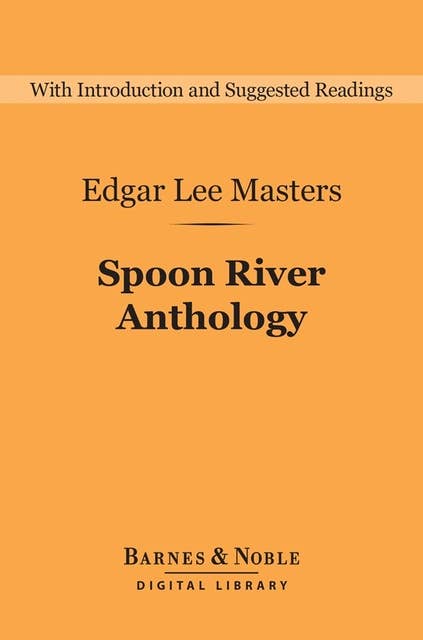 Spoon River Anthology (Barnes & Noble Digital Library)