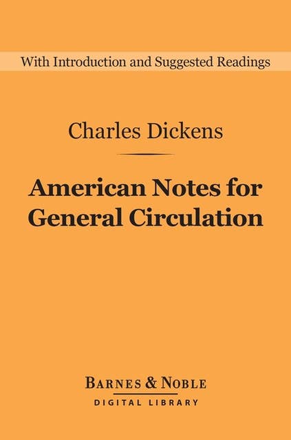 American Notes for General Circulation (Barnes & Noble Digital Library)