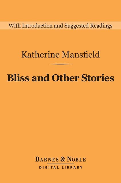 Bliss and Other Stories (Barnes & Noble Digital Library)